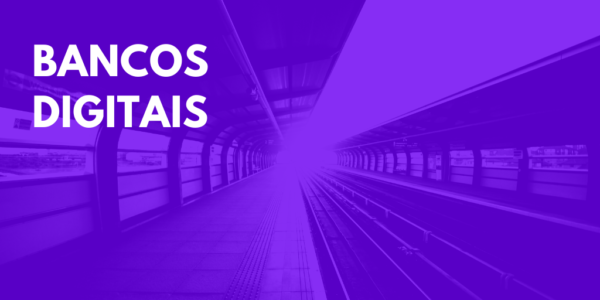 Bancos Digitais & Wallets